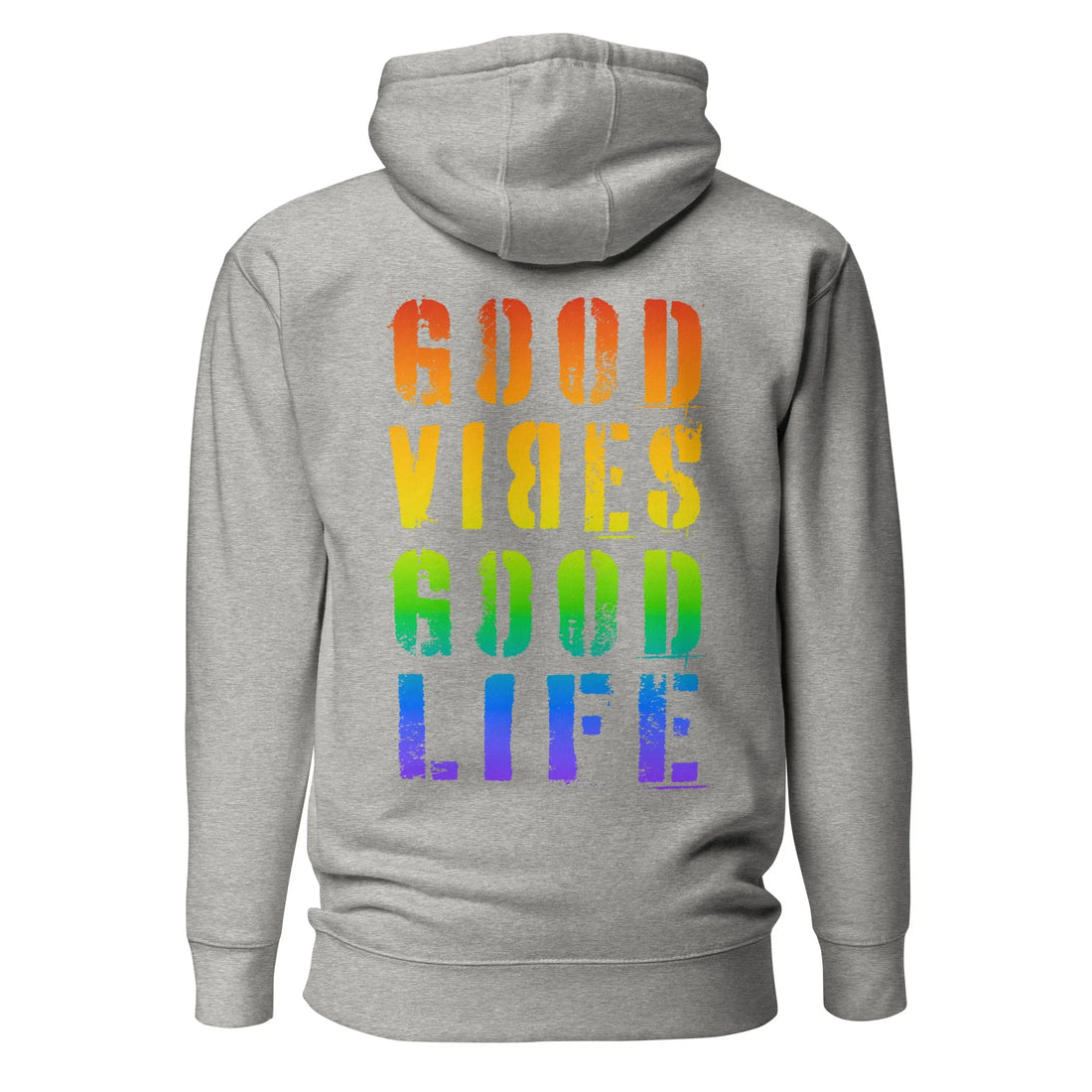 Rückseite eines grauen Time Of Vibes Hoodies mit regenbogenfarbenem „GOOD VIBES GOOD LIFE“ Print.